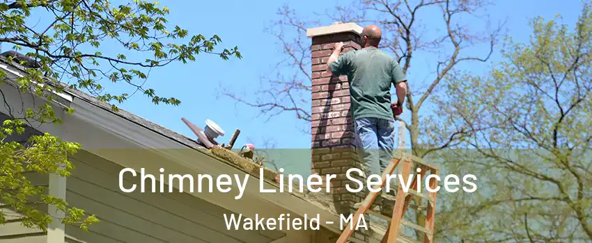  Chimney Liner Services Wakefield - MA
