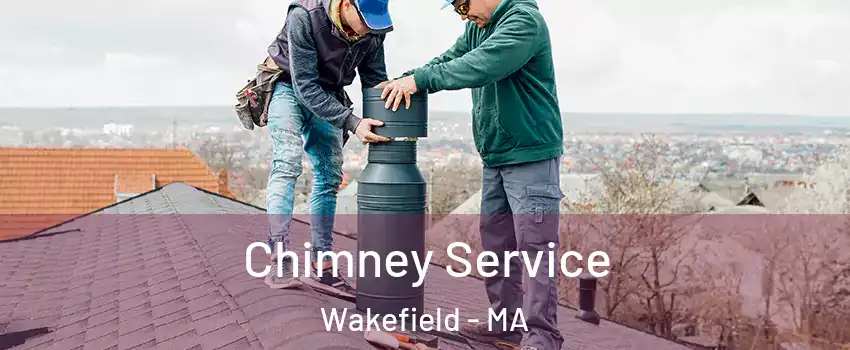  Chimney Service Wakefield - MA