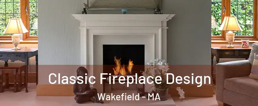  Classic Fireplace Design Wakefield - MA
