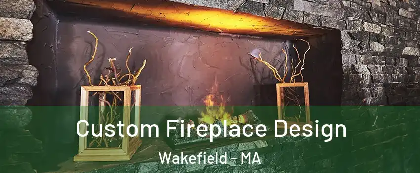  Custom Fireplace Design Wakefield - MA
