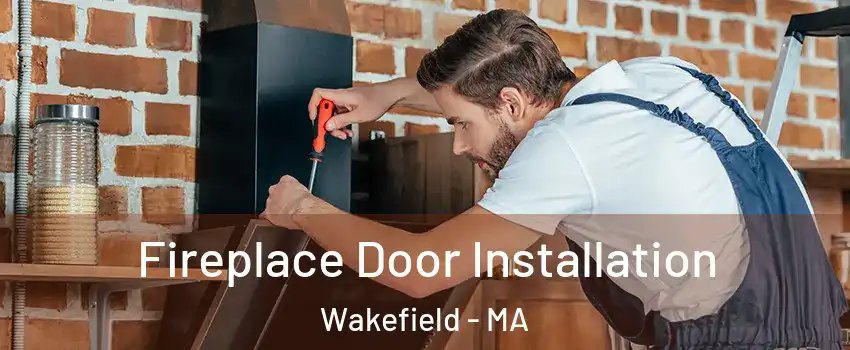  Fireplace Door Installation Wakefield - MA