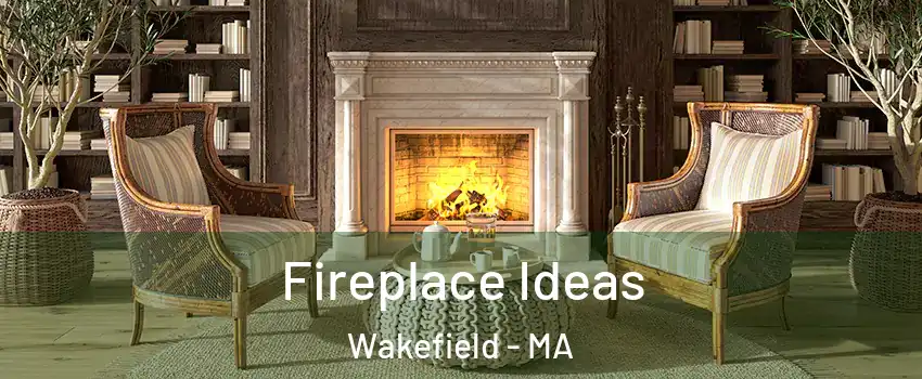  Fireplace Ideas Wakefield - MA