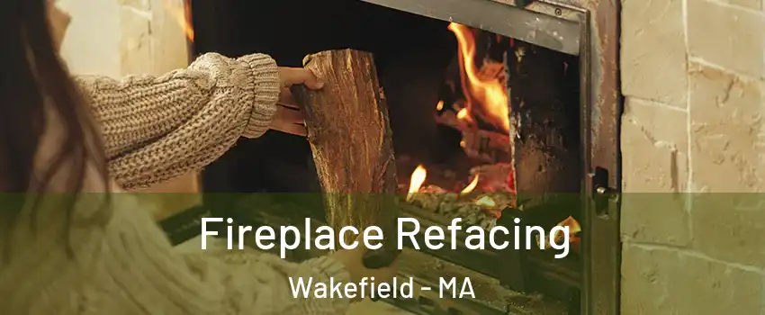 Fireplace Refacing Wakefield - MA