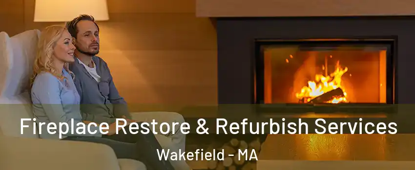  Fireplace Restore & Refurbish Services Wakefield - MA