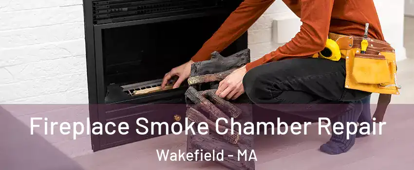  Fireplace Smoke Chamber Repair Wakefield - MA