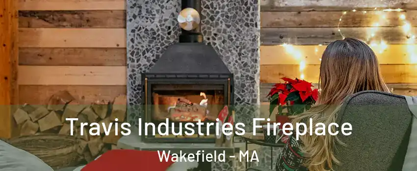  Travis Industries Fireplace Wakefield - MA